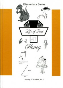 Life of Fred: Honey - Stanley F. Schmidt