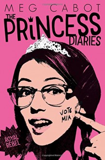 Royal Rebel (The Princess Diaries) - Meg Cabot