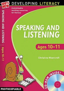 Speaking and Listening. Ages 10-11 - Christine Moorcroft