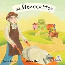 The Stonecutter. Illustrated by Laura Barella - Laura Barella