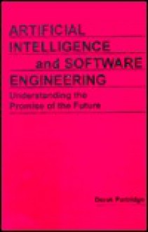 Artificial Intelligence and Software Engineering: Understanding the Promise of the Future - Derek Partridge