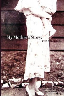 My Mother's Story: The Originals - Marilyn Norry