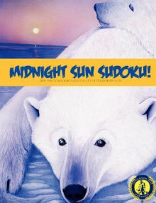 Alaskan Artist Series: Midnight Sun Sudoku - Cheryl L. Kirk