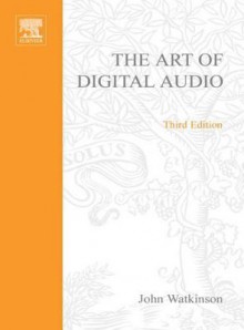 Art of Digital Audio - John Watkinson