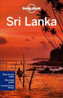 Lonely Planet Sri Lanka (Travel Guide) - Lonely Planet, Ryan Ver Berkmoes, Stuart Butler, Iain Stewart