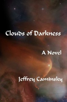 Clouds of Darkness - Jeffrey Caminsky