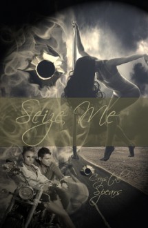 Seize Me (Breakneck) - Crystal Spears, Sean Crisden, Tatiana Sokolov