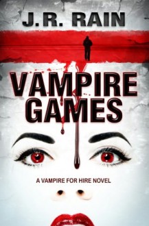 Vampire Games - J.R. Rain