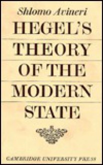 Hegel's Theory of the Modern State - Shlomo Avineri