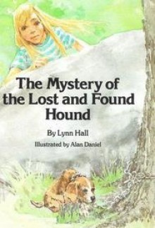 The Mystery of the Lost and Found Hound - Lynn Hall, Alan Daniel