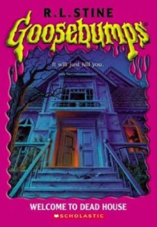 Welcome to Dead House - R.L. Stine