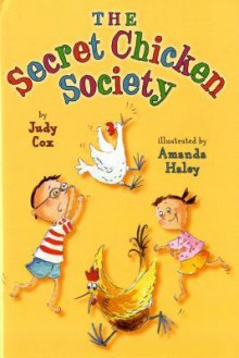 The Secret Chicken Society - Judy Cox, Amanda Haley