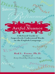 The Artful Nuance - Rod L. Evans