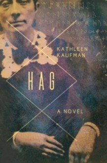 Hag - Kathleen Kaufman