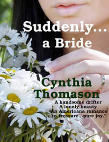 Suddenly a Bride - Cynthia Thomason