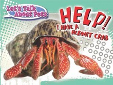 Help! I Have a Hermit Crab - David Armentrout, Patricia Armentrout