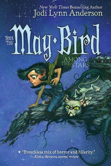 May Bird Among the Stars - Jodi Lynn Anderson