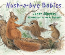 Hush-A-Bye Babies - Janet Slingsby, Andy Beckett