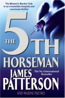 The 5th Horseman (Women's Murder Club #5) - James Patterson, Maxine Paetro