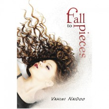 Fall to Pieces - Vahini Naidoo