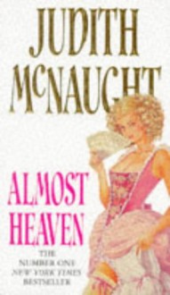 Almost Heaven - Judith McNaught