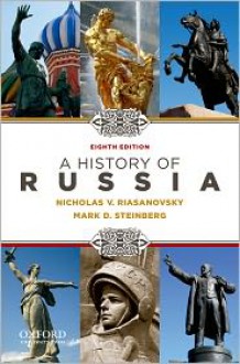 A History of Russia (Eighth Edition) - Nicholas V. Riasanovsky, Mark D. Steinberg