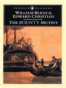 The Bounty Mutiny - William Bligh, Edward Christian, R.D. Madison