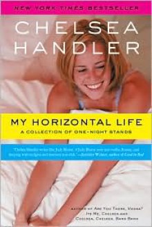 My Horizontal Life: A Collection of One-Night Stands - 