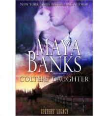 Colters' Daughter - Maya Banks