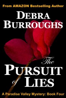 The Pursuit of Lies - Debra Burroughs