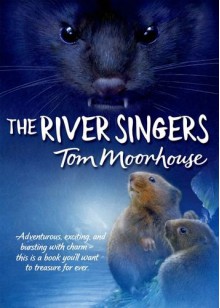 The River Singers - Tom Moorhouse