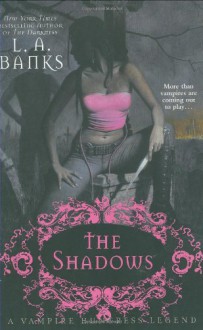 The Shadows (Vampire Huntress Legend) - L. A. Banks