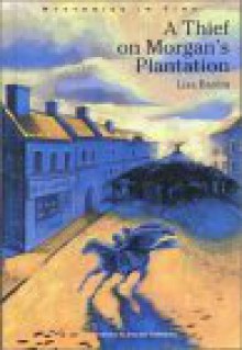 A Thief on Morgan's Plantation - Lisa Banim