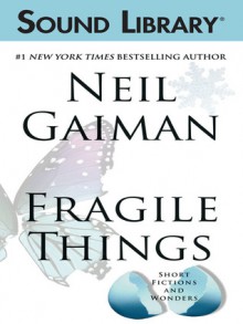 Fragile Things - Neil Gaiman