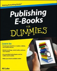 Publishing E-Books For Dummies - Ali Luke