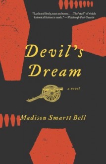 Devil's Dream - Madison Smartt Bell