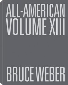 All-American XIII - Bruce Weber