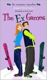 The Ex Games (Simon Romantic Comedies) - Jennifer Echols