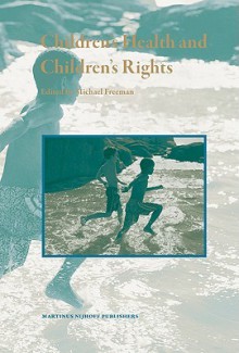 Children's Health and Children's Rights - Michael Freeman