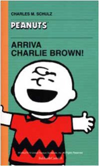 Arriva Charlie Brown! - Charles M. Schulz