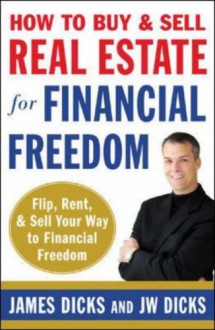 How to Buy & Sell Real Estate for Financial Freedom - James Dicks