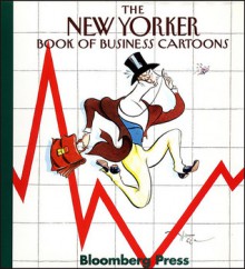 The New Yorker Book of Business Cartoons - Robert Mankoff