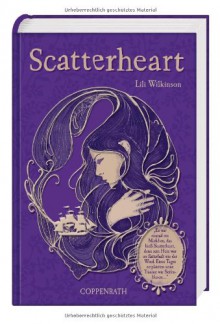 Scatterheart - Verbannt in die Ferne - Lili Wilkinson