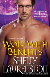 Wolf with Benefits - Shelly Laurenston