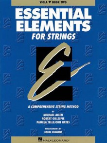 Essential Elements for Strings - Book 2 (Original Series): Viola - Robert Gillespie, Pamela Tellejohn Hayes, Michael Allen