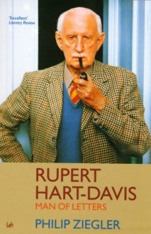 Rupert Hart-Davis: Man of Letters - Philip Ziegler