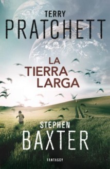 La tierra larga - Terry Pratchett