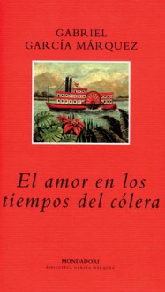 El amor en los tiempos del cólera - Gabriel García Márquez