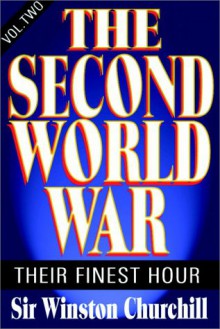 The Second World War: Volume Ii Their Finest Hour - Winston Churchill