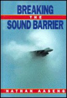 Breaking the Sound Barrier - Nathan Aaseng